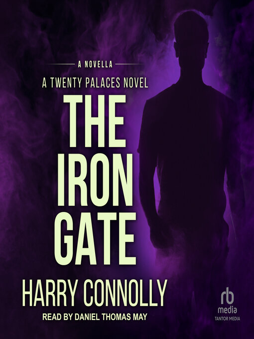 Title details for The Iron Gate by Harry Connolly - Available